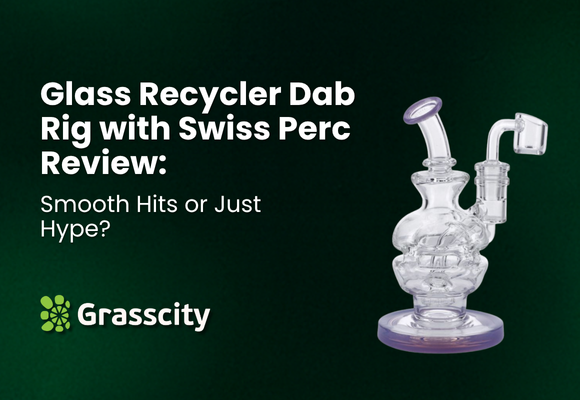 Glass Recycler Dab Rig with Swiss Perc Review: Smooth Hits or Just Hype?